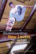 Skateboarding: New Levels
