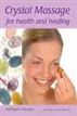 Crystal Massage for Health and Healing