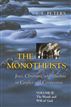 The Monotheists: Jews, Christians, and Muslims in Conflict and Competition, Volume II