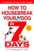 How to Housebreak Your Dog in 7 Days (Revised)
