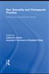 Sex, Sexuality and Therapeutic Practice