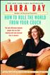 How to Rule the World from Your Couch