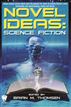 Novel Ideas-Science Fiction