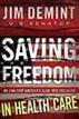 Saving Freedom In Health Care Essay