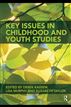 Key Issues in Childhood and Youth Studies