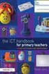The ICT Handbook for Primary Teachers