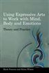 Using Expressive Arts to Work with Mind, Body and Emotions
