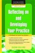 Reflecting On and Developing Your Practice