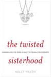 The Twisted Sisterhood