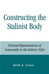Constructing the Stalinist Body