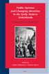 Public Opinion and Changing Identities in the Early Modern Netherlands