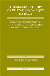 The Secular Poetry of El'azar ben Ya'aqov ha-Bavli