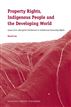 Property Rights, Indigenous People and the Developing World