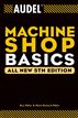 Audel Machine Shop Basics