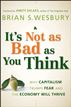 It's Not as Bad as You Think
