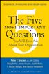 The Five Most Important Questions You Will Ever Ask About Your Organization