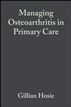 Managing Osteoarthritis in Primary Care