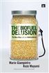 The Biofuel Delusion