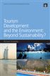 Tourism Development and the Environment: Beyond Sustainability?