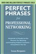Perfect Phrases for Professional Networking