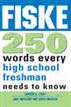 Fiske 250 Words Every High School Freshman Needs to Know