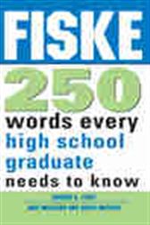 Fiske 250 Words Every High School Graduate Needs to Know
