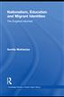 Nationalism, Education and Migrant Identities