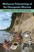 Molluscan Paleontology of the Chesapeake Miocene