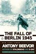 The Fall of Berlin 1945