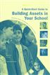 A Quick-Start Guide to Building Assets in Your School