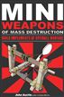 Mini Weapons of Mass Destruction