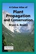 Plant Propagation and Conservation