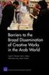 Barriers to the Broad Dissemination of Creative Works in the Arab World