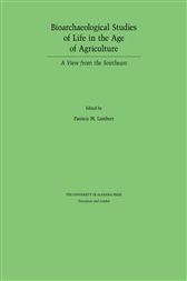Bioarchaeological Studies of Life in the Age of Agriculture