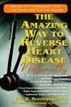 The Amazing Way to Reverse Heart Disease Naturally