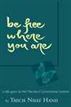 Be Free Where You Are