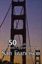 The 50 Greatest Photo Opportunities in San Francisco