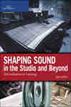 Shaping Sound in the Studio and Beyond