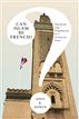 Can Islam Be French?