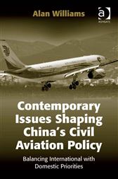 Contemporary Issues Shaping Chinas Civil Aviation Policy