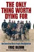 The Only Thing Worth Dying For