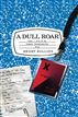 A Dull Roar
