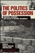 The Politics of Possession