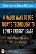 8 Major Ways to Use Today? Technology to Lower Energy Usage (and They Are Not Solar, Wind, and Nuclear)