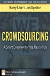 Crowdsourcing: A Short Overview for the Rest of Us