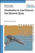 Introduction to Low Pressure Gas Dynamic Spray