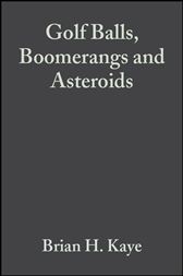 Golf Balls, Boomerangs and Asteroids