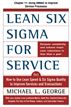 Lean Six Sigma for Service: Using DMAIC to Improve Service Processes