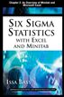Six Sigma Statistics with EXCEL and MINITAB: An Overview of Minitab and Microsoft Excel
