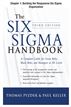 The Six Sigma Handbook: Building the Responsive Six Sigma Organization